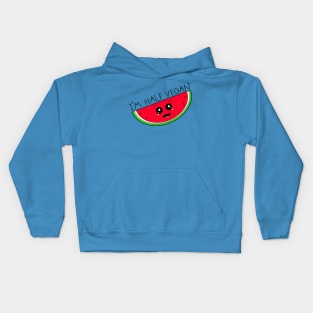 I'm half vegan cute watermelon Kids Hoodie